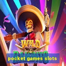 pocket games slots